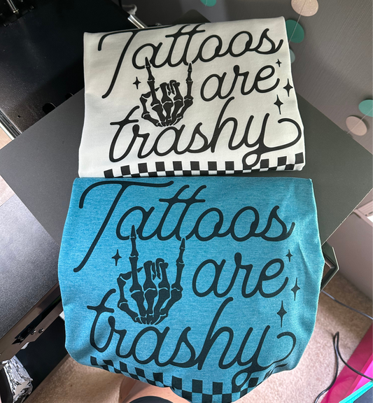 Tattoos Are Trashy Design