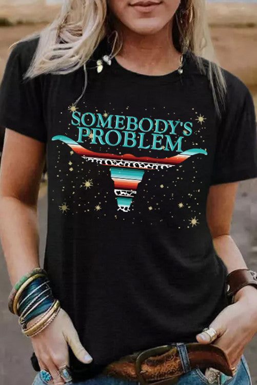 Somebody’s Problem Tee